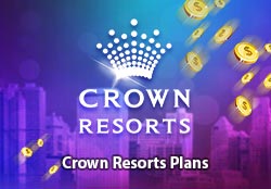 Plans of Australian Gambling Giant Crown Resorts For 2023